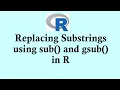 R programming tutorial Replacing Substrings using sub and gsub