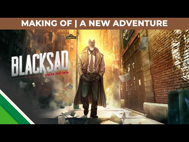 Blacksad: Under the Skin | Making of | A new adventure