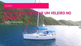 VALE A PENA COMPRAR UM VELEIRO NO CARIBE?!? – SÉRIE VIDA A BORDO #4 (Unforgettable Sailing)