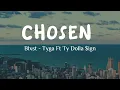 Lagu Blxst - CHOSEN feat. Ty Dolla $ign \u0026 Tyga (Lirik}