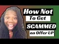 How Not To Get Scammed on Offer UP Buyers Sellers