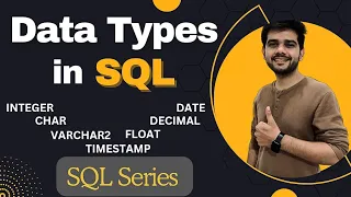 Ep 3 - Data Types in SQL Integer Varchar2 Char Date Decimal etc SQL Tutorial SQL Series