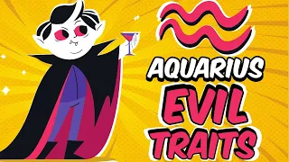 EVIL Traits of AQUARIUS Zodiac Sign