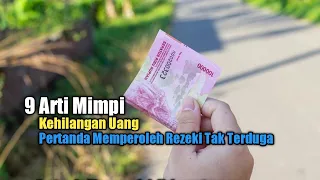 Download 9 Arti Mimpi Kehilangan Uang, Pertanda Memperoleh Rezeki Tak Terduga MP3