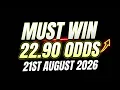 Football Predictions Today Must Win 22 90 Odds FREE Betting Tips 21st August 2026