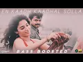 Download Lagu En Kaadhal Solla | Bass Boosted | Paiya | Yuvan Sankar Raja | Thamanna | Karthik | Bass KeraLa Audio