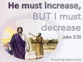 He must increase but I must decrease John 3 19-36