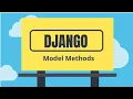 Django Tutorial 17 Model methods