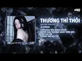 Download Lagu Thương Thì Thôi Remix (8D Audio) - Jank | Thời Gian Tàn Nhẫn Lấy Đi Người Anh Thương Nhất Trên Đời