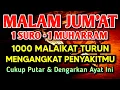 Download Lagu MALAM 1 SURO BULAN MUHARRAM AYAT RUQYAH🤲INSYAALLAH S4KIT DITUBUHMU S3MBUH AYAT RUQYAH DIRI DOA SYIFA