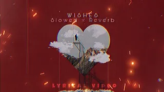 Wishes - Lyrics (SLOWED x REVERB) | Hasan Raheem ft. Talwiinder | Lyrical Video #lofi #slowed