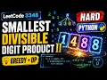 Aug 7 2026 - Leetcode Problem Smallest Divisible Digit Product II