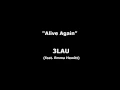 3LAU ft  Emma Hewitt   Alive Again (LYRICS)