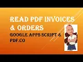 PDF co Web API - Read PDF Invoices and Orders with Google Apps Script and PDF co