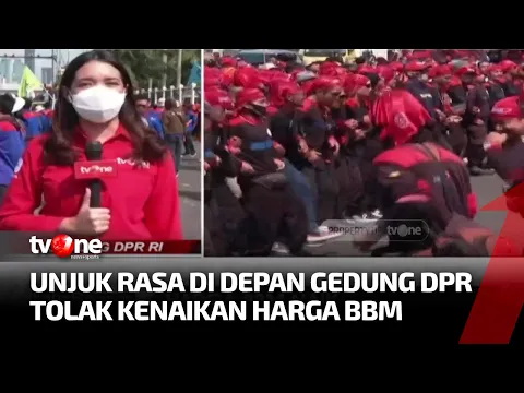 Unjuk Rasa di Depan Gedung DPR RI, Tolak Kenaikan Harga BBM