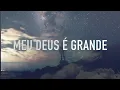 Download Lagu Fundo Musical  Meu Deus é Grande