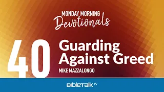 Guarding Against Greed