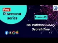 Validate Binary Search Tree Blind 75 LeetCode Sheet Solved Code Explanation in hindi