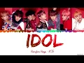 BTS (방탄소년단) - IDOL Lyrics [Color Coded Han_Rom_Eng]
