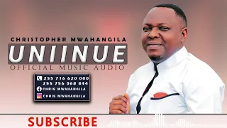 christopher mwahangila uniinue official music audio 