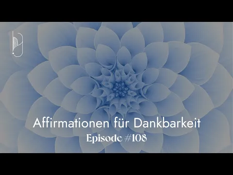 Download MP3 Dankbarkeits-Affirmationen I Gesprochen von Laura Scavello