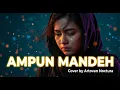 Lagu Ampun Mandeh – Lagu Paling Menguras Air Mata | Cover by Artovan Noctura