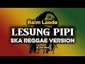 Lagu LESUNG PIPI - raim laode ( ska reggae version ) arr by dede musik