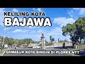Lagu Keliling kota Bajawa Flores NTT | Bajawa Terbaru 2022