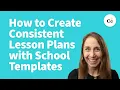 How to Create Consistent Lesson Plans with School Templates Common Planner for Admins