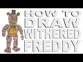 How to draw Withered Freddy FNAF