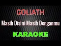 Download Lagu Goliath - Masih Disini Masih Denganmu [Karaoke] | LMusical