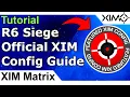 XIM Matrix - R6 Siege Config Tutorial Guide
