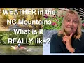 What Is the Weather Really Like in the NC Mountains Waynesville Maggie Valley