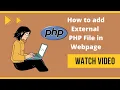 How to add External Php Code in a web page Complete Guide