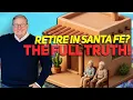 The Truth About Retiring in Santa Fe