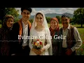 Lagu Anonim - Evimize Gelin Gelir - Anadolu #Folk - Deneysel #Müzik - @ilkvesonses