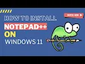 How to Install Notepad on Windows 11 Step-by-Step Guide