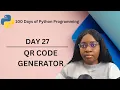 QR Code Generator 100 Days of Python Programming Day-27