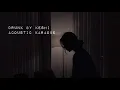 Drunk - Keshi (Acoustic Karaoke)