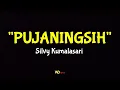 Lagu PUJANINGSIH - SILVY KUMALASARI (Lirik Lagu)