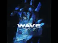 Wave - FAST BOY & Raf