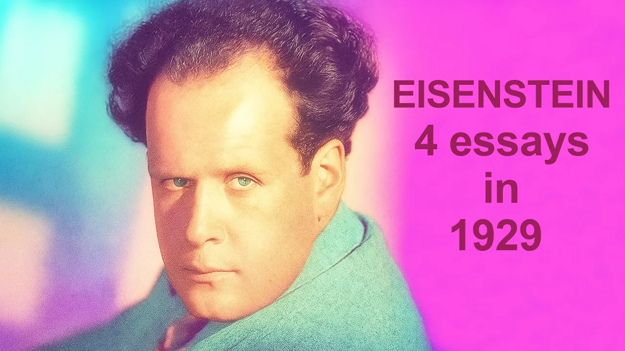 Eisenstein 1929: An Intro to His Essays on Montage and Film Form - (Multi-Language version)