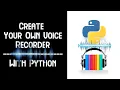 Make Simple Voice Recorder Python Marvelous Programmer