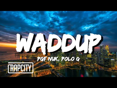 Download MP3 PGF Nuk - Waddup ft. Polo G (Lyrics)