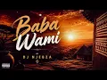 Dj Njebza  - Baba Wami  (Official Audio) 