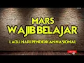 Download Lagu MARS WAJIB BELAJAR - LAGU HARI PENDIDIKAN NASIONAL 2 MEI 2025