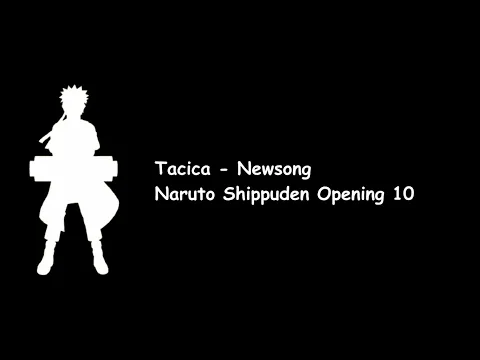 Download MP3 Tacica - Newsong (Naruto Shippuden Opening 10) Lyrics Video