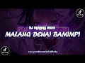 Download Lagu DJ MALANG DENAI BAMIMPI | DJ MINANG 2023 | DJ MINANG TERBARU | DJ VIRAL TIKTOK | DJ JEDAG JEDUG !!