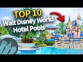 TOP 10 Walt Disney World Hotel Pools