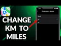 How To Change KM To Miles On iPhone Maps